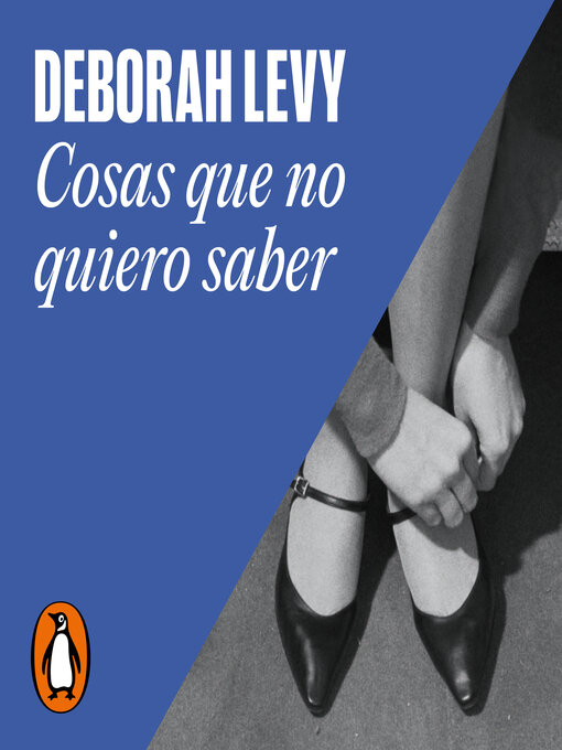 Title details for Cosas que no quiero saber by Deborah Levy - Available